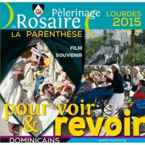 Pèlerinage du Rosaire Lourdes 2015, dominicains, film souvenir
