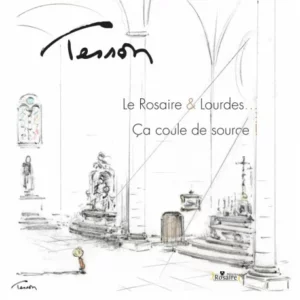Dessin de Tesson : Le Rosaire et Lourdes.
