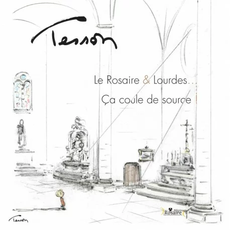 Dessin de Tesson : Le Rosaire et Lourdes.