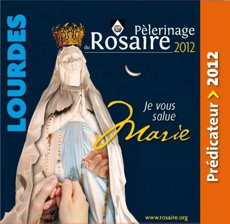 Pèlerinage du Rosaire à Lourdes 2012